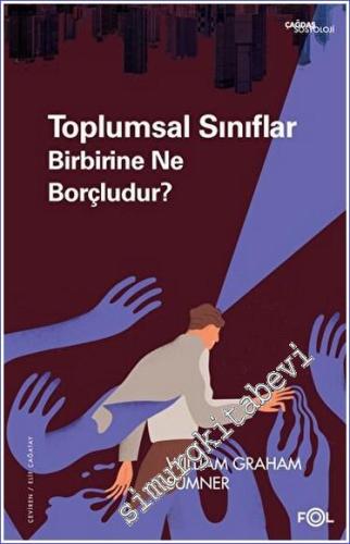 Toplumsal Sınıflar Birbirine Ne Borçludur - 2023