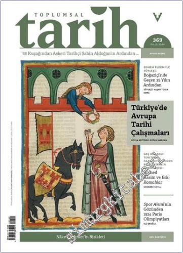 Toplumsal Tarih Dergisi - Türkiye'de Avrupa Tarihi Çalışmaları - Sayı: