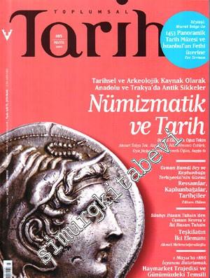 Toplumsal Tarih: Dosya: Nümizmatik ve Tarih - Mayıs 2009, Sayı: 185