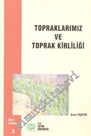 Topraklarımız ve Toprak Kirliliği