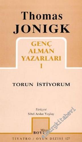 Torun İstiyorum: Genç Alman Yazarları 1