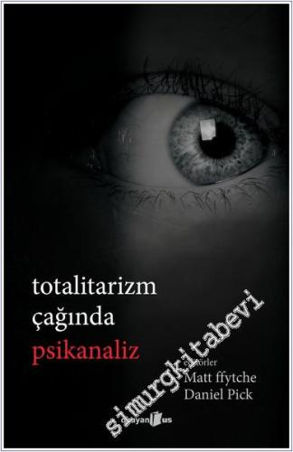 Totalitarizm Çağında Psikanaliz - 2024