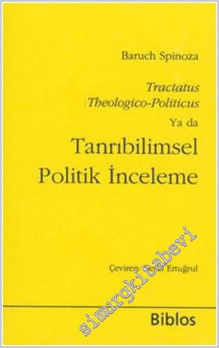 Tractatus Thelogico - Politicus ya da Tanrıbilimsel Politik İnceleme