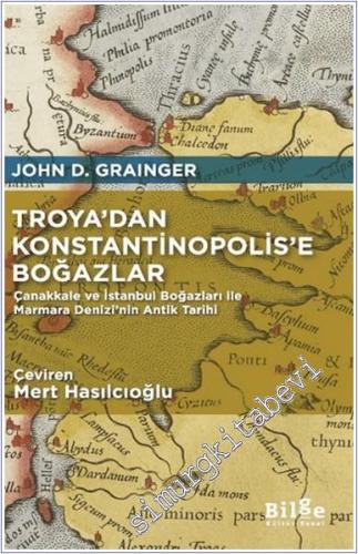 Troya'dan Konstantinopolis'e Boğazlar: Çanakkale ve İstanbul Boğazları