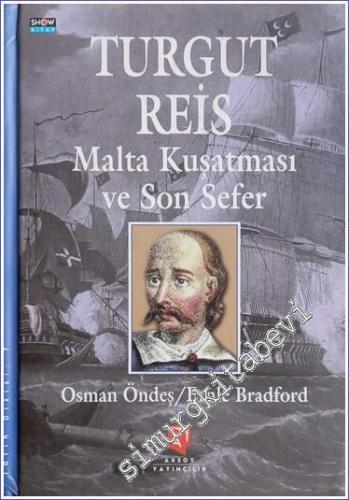 Turgut Reis - Malta Kuşatması ve Son Sefer CİLTLİ