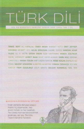 Türk Dili Aylık Dil ve Edebiyat Dergisi: - Sayı: 760 108 Nisan