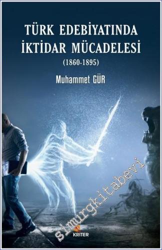 Türk Edebiyatında İktidar Mücadelesi (1860 - 1895) - 2023