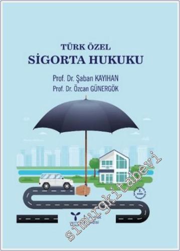 Türk Özel Sigorta Hukuku - 2024