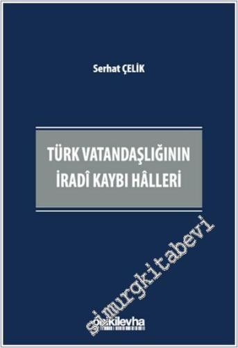 Türk Vatandaşlığının İradi Kaybı Halleri - 2024