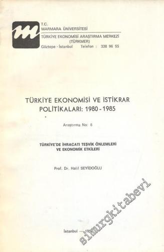 Türkiye Ekonomisi ve İstikrar Politikaları 1980 - 1985: Araştırma No: 