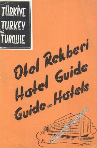 Türkiye Otel Rehberi = Hotel Guide = Guide des Hotels