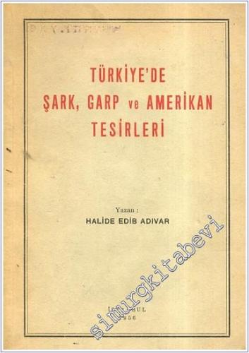 Türkiye'de Şark, Garp ve Amerikan Tesirleri