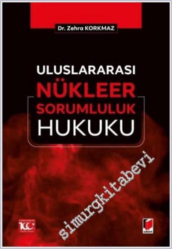 Uluslararası Nükleer Sorumluluk Hukuku - 2024