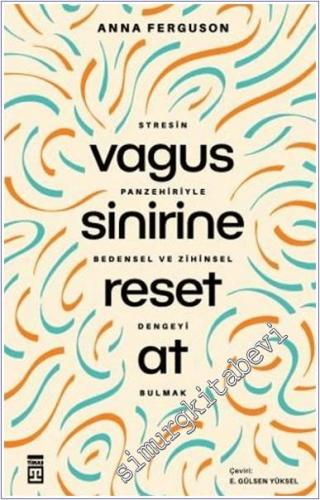 Vagus Sinirine Reset At : Stresin Panzehiriyle Bedensel ve Zihinsel De