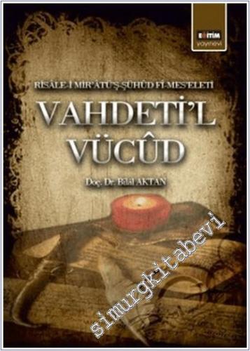 Vahdeti'l Vucüd: Risale-i Mir'atüş-Şühud Fi Meselesi