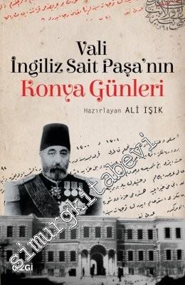 Vali İngiliz Sait Paşa'nın Konya Günleri