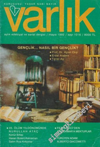 Varlık - Aylık Edebiyat ve Kültür Dergisi - Dosya: Gençlik... Nasıl Bi