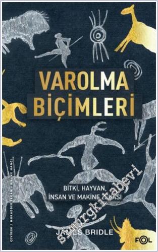 Varolma Biçimleri - Bitki Hayvan İnsan ve Makine Zekası - 2024