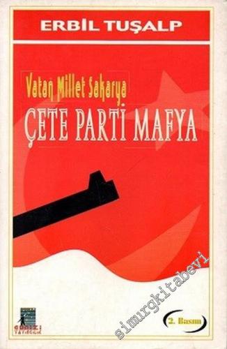 Vatan Millet Sakarya / Çete Parti Mafya