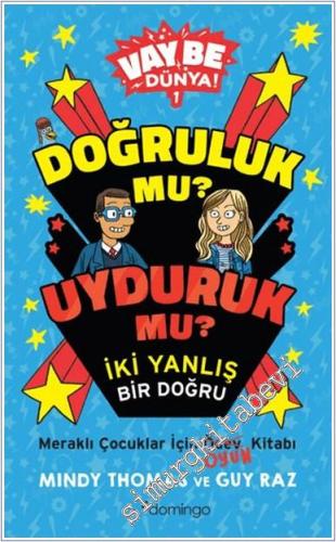 Vay Be Dünya - Doğruluk mu Uyduruk mu İki Yanlış Bir Doğru - 2024