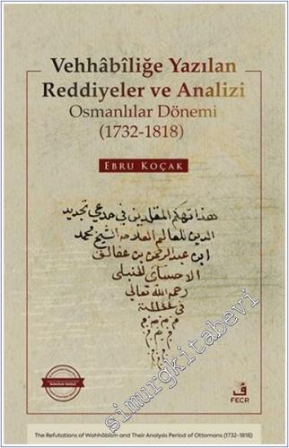 Vehhabaliğe Yazılan Reddiyeler ve Analizi : Osmanlılar Dönemi (1732-18