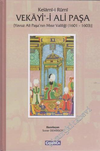 Vekâyi-i Ali Paşa: Yavuz Ali Paşa'nın Mısır Valiliği 1601 - 1603 - İnc