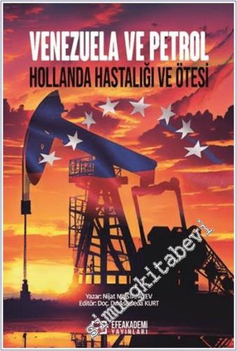 Venezuela ve Petrol : Hollanda Hastalığı ve Ötesi - 2024