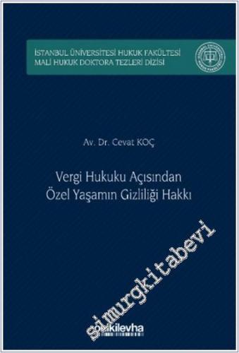 Vergi Hukuku Açısından Özel Yaşamın Gizliliği Hakkı - 2024