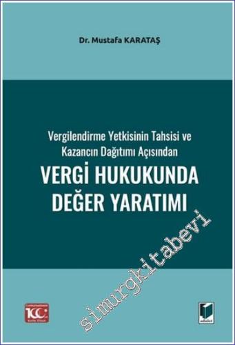 Vergilendirme Yetkisinin Tahsisi ve Kazancın Dağıtımı Açısından Vergi 