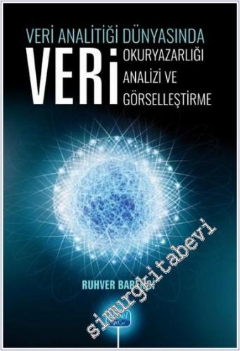 Veri Analitiği Dünyasında Veri Okuryazarlığı Veri Analizi Veri Görsell