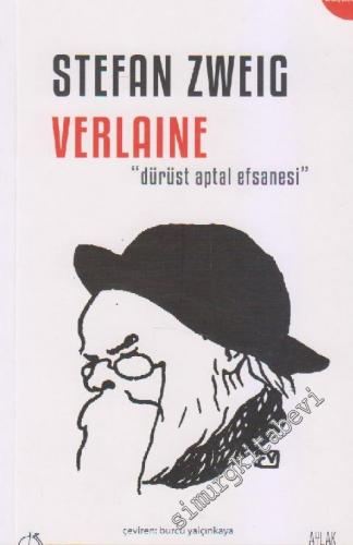 Verlaine: Dürüst Aptal Efsanesi