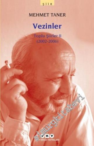 Vezinler - Toplu Şiirler II: 2002 - 2006