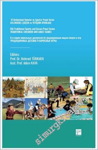 VI Geleneksel Oyunlar ve Sporlar Panel Serisi Geleneksel Çocuk ve Yeti