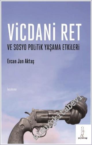 Vicdani Ret ve Sosyo Politik Yaşama Etkileri - 2024