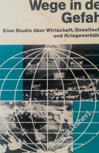 Wege in der Gefahr: eine Studie über Wirtschaft, Gesellschaft und Krie