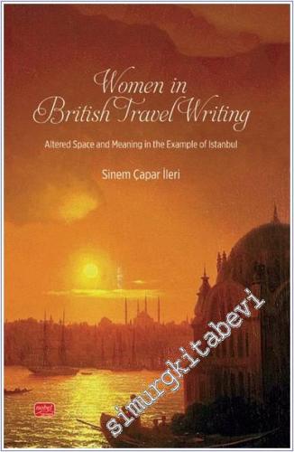 Women In British Travel Writing: Altered Space and Meaning in the Exam