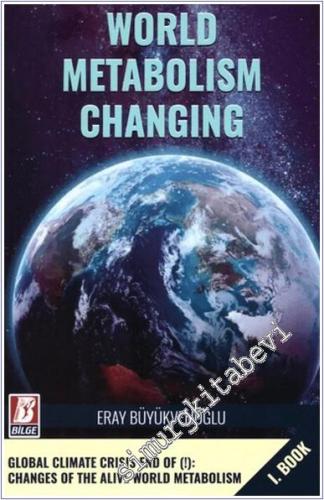 World Metabolism Changing: Global Climate Crisis and of Changes of the