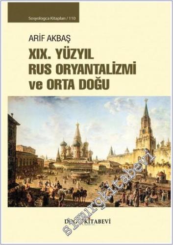 XIX. Yüzyıl Rus Oryantalizmi ve Orta Doğu - 2024