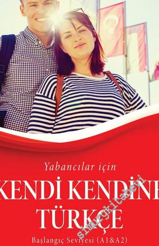 Yabancılar için Kendi Kendine Türkçe - Başlangıç Seviyesi A1, A2