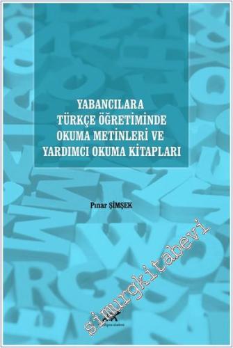 Yabancılara Türkçe Öğretiminde Okuma Metinleri ve Yardımcı Okuma Kitap