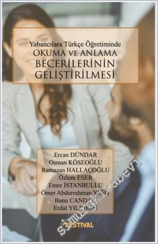 Yabancılara Türkçe Öğretiminde Okuma ve Anlama Becerilerinin Geliştiri