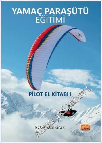 Yamaç Paraşütü Eğitimi : Pilot El Kitabı 1 - 2023