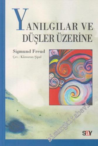 Yanılgılar ve Düşler Üzerine