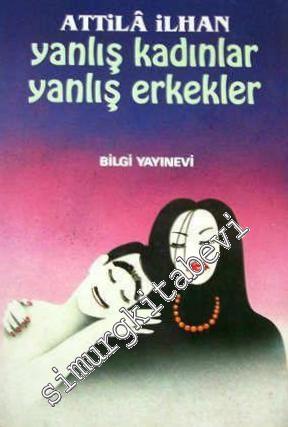 Yanlış Kadınlar, Yanlış Erkekler