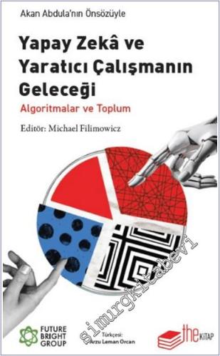 Yapay Zeka ve Yaratıcı Çalışmanın Geleceği : Algoritmalar ve Toplum - 