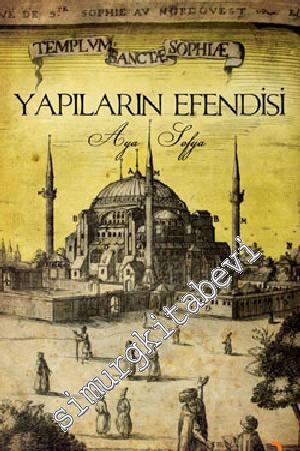 Yapıların Efendisi: Aya Sofya'nın Hikâyesi