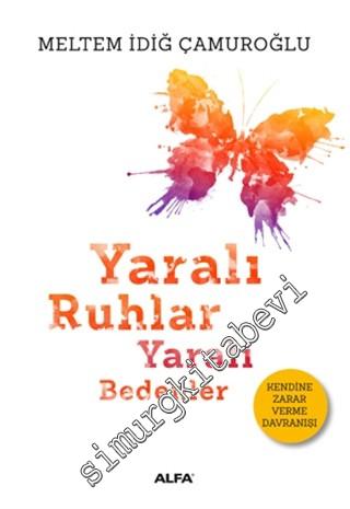 Yaralı Ruhlar, Yaralı Bedenler: Kendine Zarar Verme Davranışı