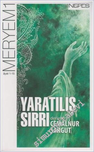 Yaratılış Sırrı - Meryem Suresi -1- (1-15. Ayet)