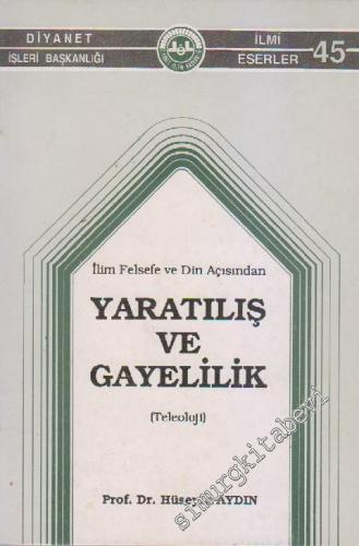 Yaratılış ve Gayelilik (Teleoloji)