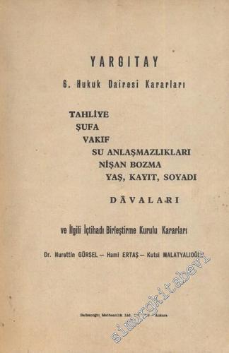 Yargıtay 6. Hukuk Dairesi Kararları Tahliye Şufa Vakıf Su Anlaşmazlıkl